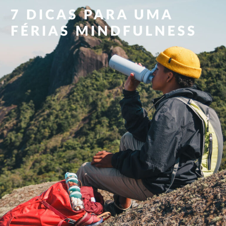 7 dicas para uma férias Mindfulness