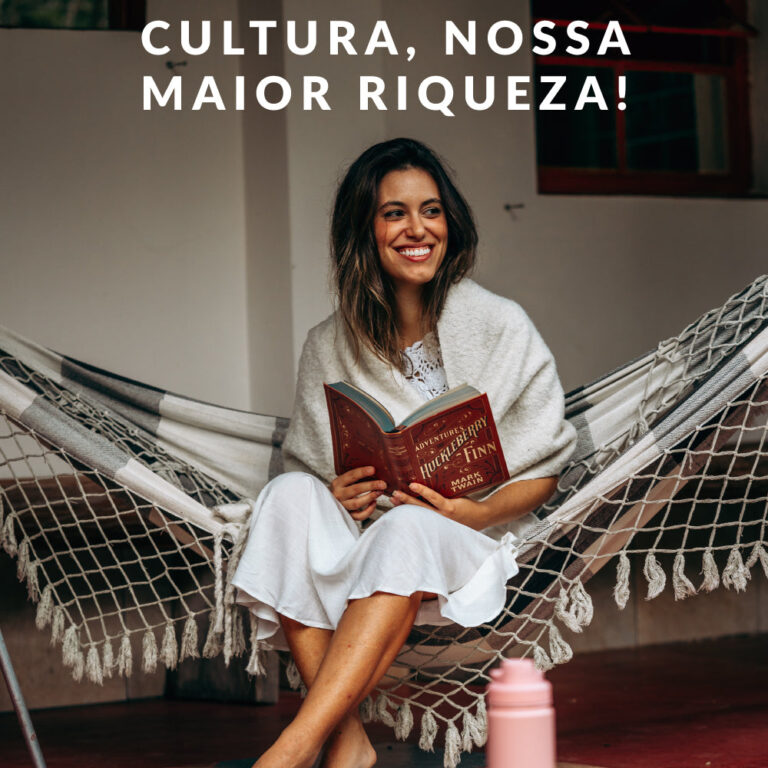 Cultura, nossa maior riqueza!