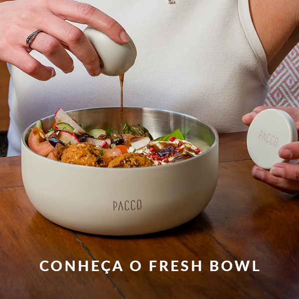 CONHEÇA FRESH BOWL: Sempre fresco, sempre saudável